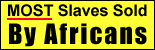 Slaves Sold by Africans