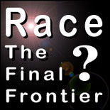 Race The Final Frontier