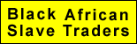 Black African Slave Traders