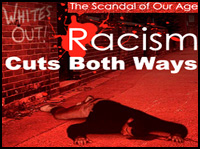 Racism Cuts Both Ways