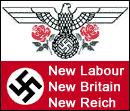 Nazi Eagle / New Labour - New Britain - New Reich